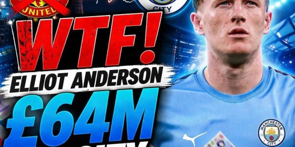 安德森心向曼城但曼联痴心不改，欲打动对方改变选择！恐成森林抬价工具